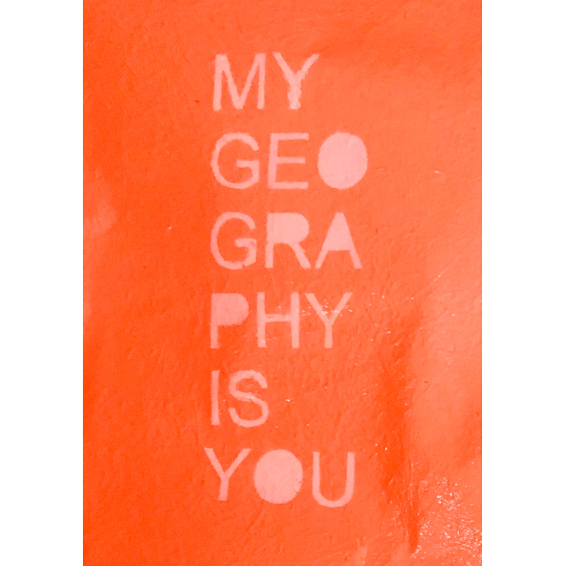 Affiche MY GEOGRAPHY IS YOU
